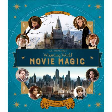 J.K. Rowling's Wizarding World: Movie Magic Volume One: Extraordinary People and Fascinating Places (Harry Potter) thumb