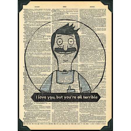 Buy 2 Get 1 Free I love you, but you’re all terrible Bob Belcher Bob's Burgers Fan Art thumb