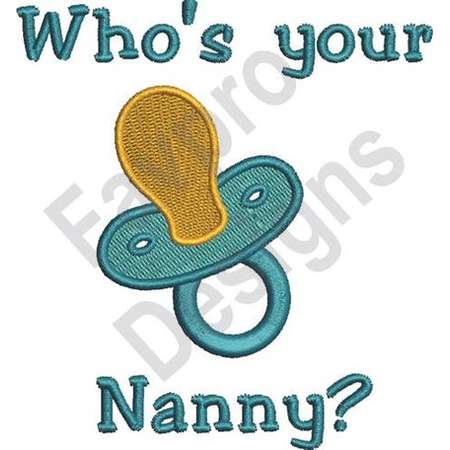 Whos Your Nanny? - Machine Embroidery Design thumb