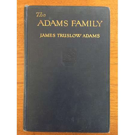 1930, The Adams Family, by John Truslow Adams, vintage non-fiction biography, blue book, John Adams, Abigail Adams, John Quincy Adams thumb