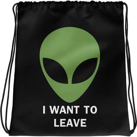 Alien Drawstring Bag | UFO Drawstring Backpack | I Want To Leave Drawstring Bag | Area 51 Drawstring Bag thumb