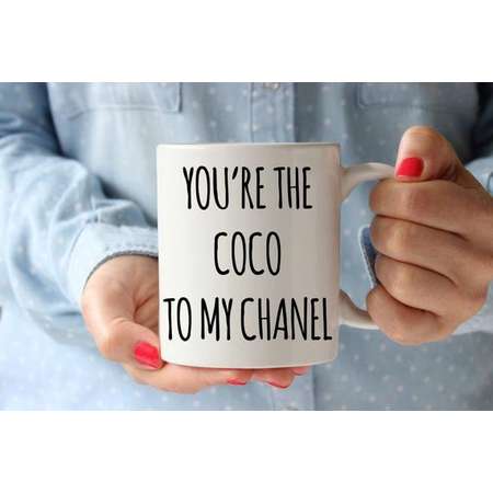 You are the Coco to my Chanel Coffee Mug Funny Inspirational Mug Typography Qoute Birthday Gift Idea Motivation Mug Tea Cup Coco Chanel thumb