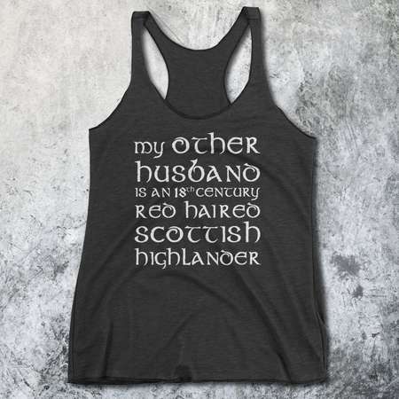 My Other Husband Tank Top - Outlander Shirt - Outlander Parody - jamie fraser - claire fraser - outlander - tumblr shirts - sassenach - thumb