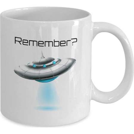 Alien Abduction Coffee Mug Gift - Remember? Geeky UFO Flying Saucer Abduction Mug - Alien Conspiracy Fans Gift - Funny Alien Abduction Mug thumb