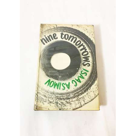 Nine Tomorrows. FIRST UK Edition book by Issac Asimov circa 1963. Fine Jacket. Gift vintage science fiction. Pulp Fiction. Short Stories thumb