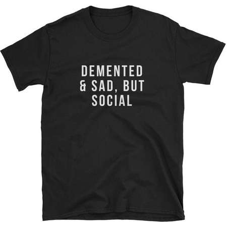 Demented and Sad, but Social - Unisex T-Shirt - Black - Breakfast Club - John Hughes - 80s 1980s - Sixteen Candles thumb