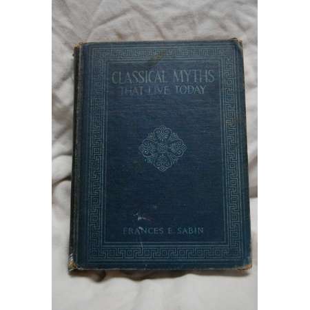 Classical Myths That Live Today by Frances E. Sabin 1927 School Copy - Riverdale Country School for Girls Text Book - Greek Roman Mythology thumb