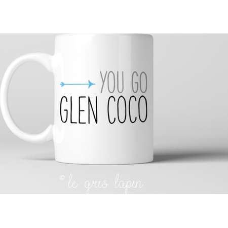 You Go Glen Coco Coffee Mug Personalized Gifts Mean Girls Mugs Funny Coffee Mug Cute Mug for Her Film Inspired Mug Funny Gifts thumb