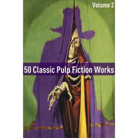 50 Classic Pulp Fiction Works: Volume Two - eBook thumb