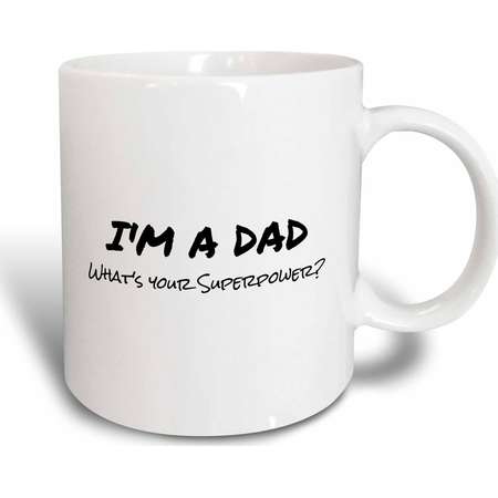 3dRose Im a Dad - Whats your Superpower - funny gift for fathers day, Ceramic Mug, 11-ounce thumb