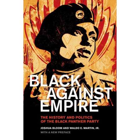 Black Against Empire : The History and Politics of the Black Panther Party thumb