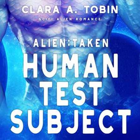 Alien: Taken - Human Test Subject (Scifi Alien Abduction Erotica Romance) - Audiobook thumb