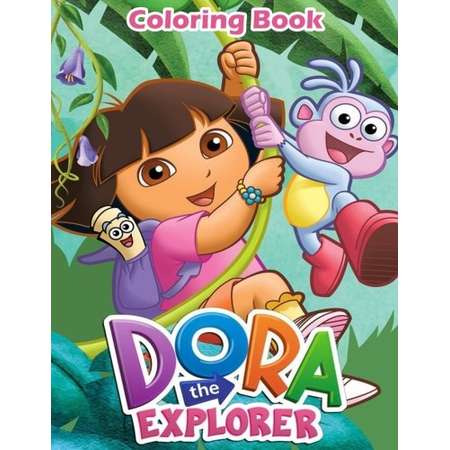 Dora The Explorer Coloring Book For Kids And Adults Activity Great Starter